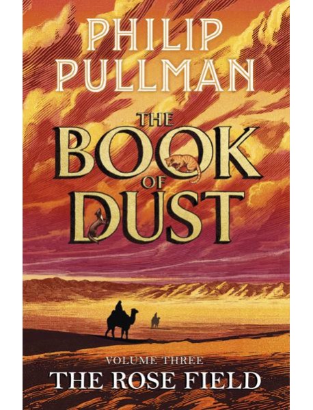 The Rose Field The Book of Dust Volume