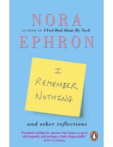 I Remember Nothing and other reflections