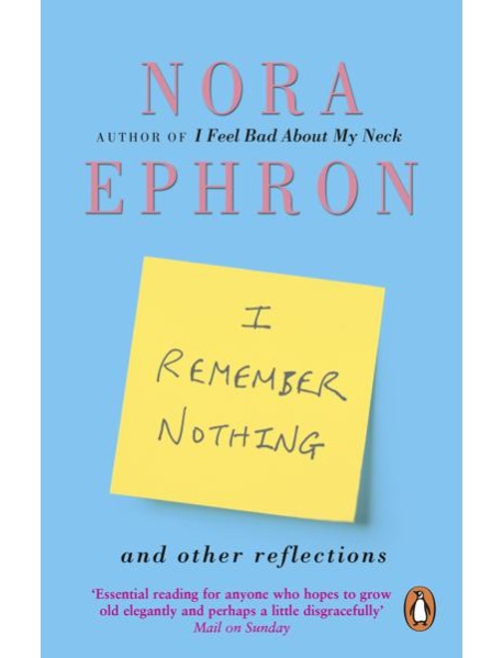 I Remember Nothing and other reflections