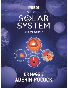 The Story of the Solar System A Visual