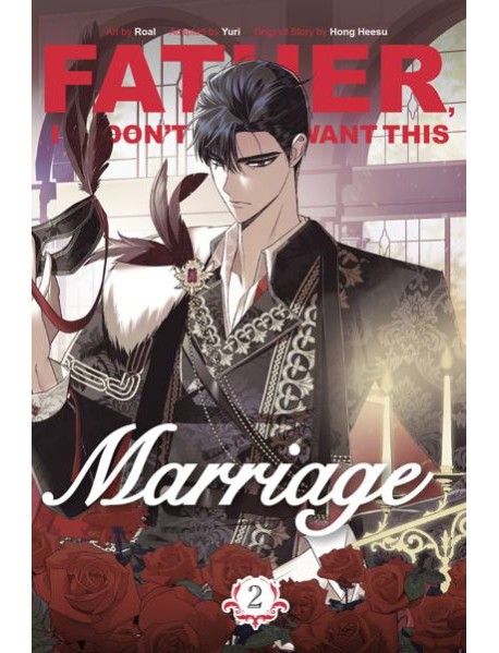 Father I Dont Want This Marriage Vol 2