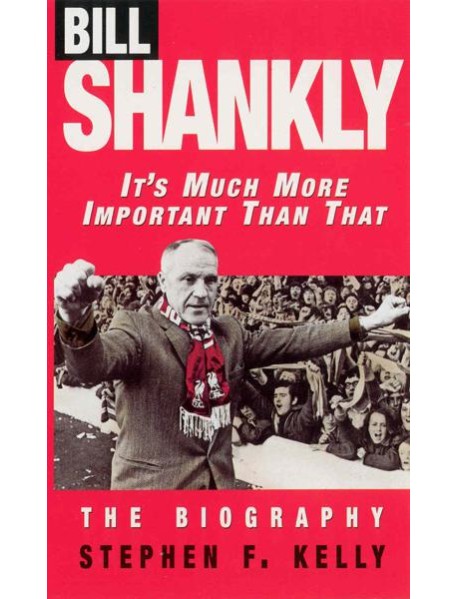 Bill Shankly Its Much More Important Th