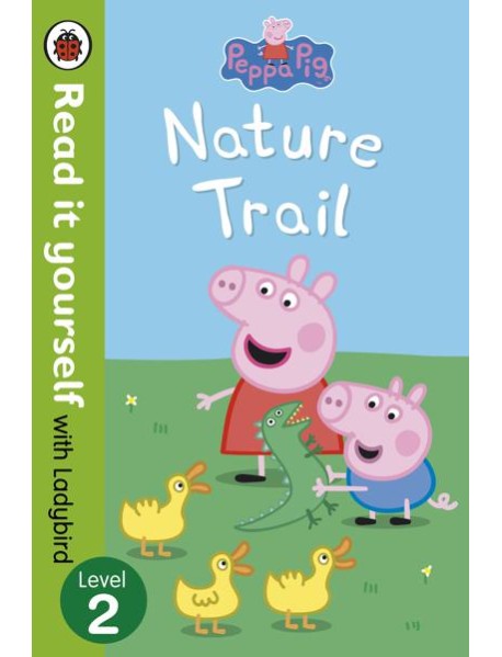 Peppa Pig Nature Trail Read it yourse