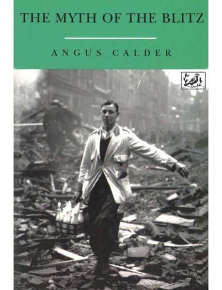 The Myth Of The Blitz