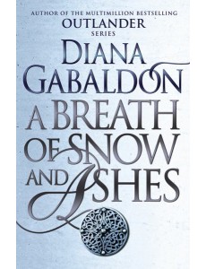 A Breath Of Snow And Ashes A Breath Of Snow And Ashes