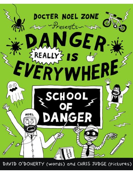 Danger Really is Everywhere School of D