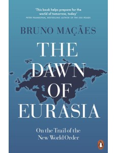 The Dawn of Eurasia The Dawn of Eurasia