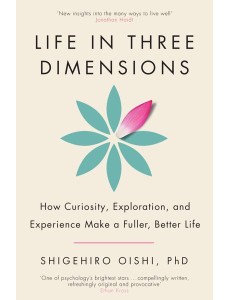 Life in Three Dimensions Life in Three Dimensions