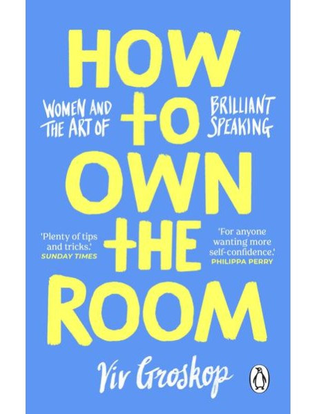 How to Own the Room