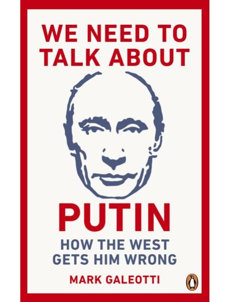 We Need to Talk About Putin