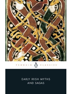Early Irish Myths and Sagas Early Irish Myths and Sagas