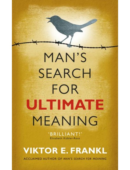 Mans Search for Ultimate Meaning