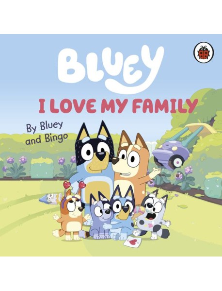 Bluey I Love My Family