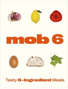Mob 6 Tasty 6Ingredient Meals