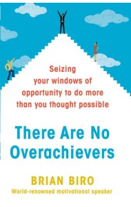 There Are No Overachievers