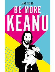 Be More Keanu Be More Keanu