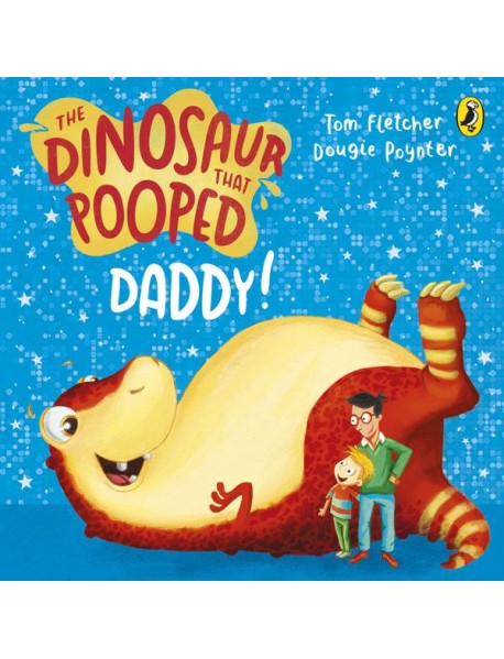 The Dinosaur that Pooped Daddy
