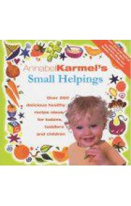 Annabel Karmels Small Helpings