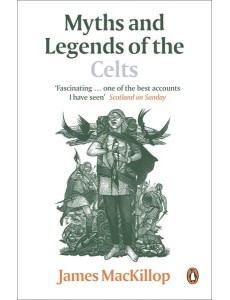 Myths and Legends of the Celts Myths and Legends of the Celts