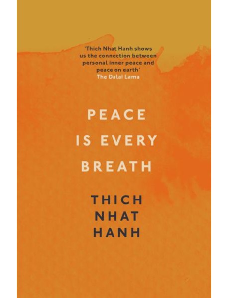 Peace Is Every Breath