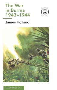 The War in Burma 19431944 A Ladybird E