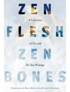 Zen Flesh Zen Bones