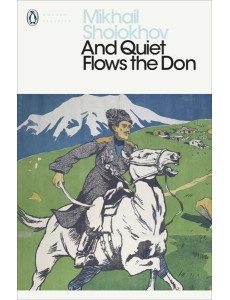 And Quiet Flows the Don And Quiet Flows the Don