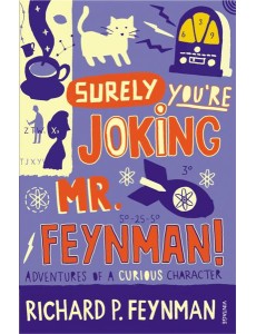 Surely Youre Joking Mr Feynman