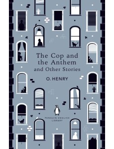 The Cop and the Anthem and Other Stories