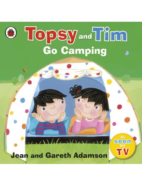 Topsy and Tim Go Camping
