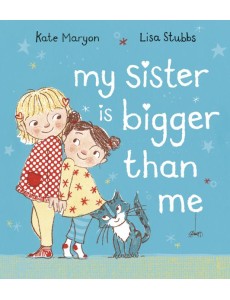 My Sister is Bigger than Me
