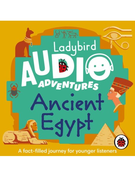 Ladybird Audio Adventures Ancient Egypt