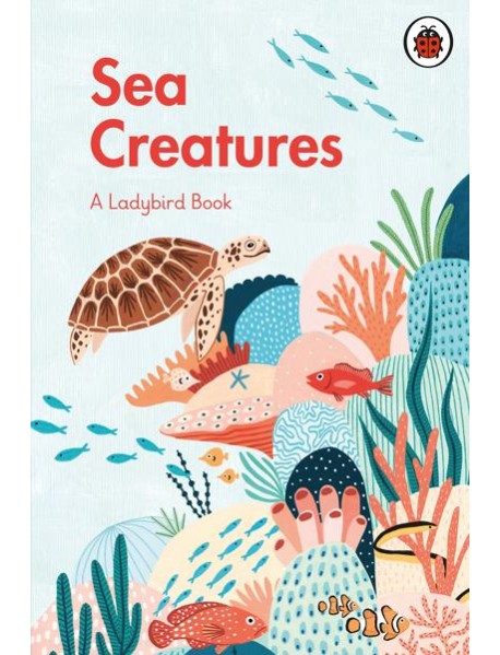 A Ladybird Book Sea Creatures