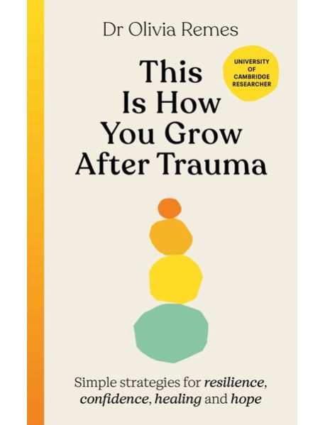 This is How You Grow After Trauma