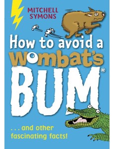 How to Avoid a Wombats Bum
