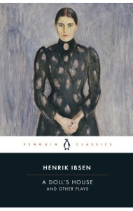 A Dolls House and Other Plays