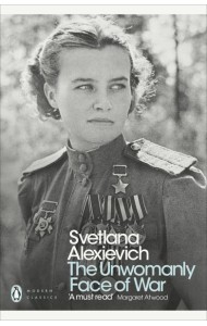 The Unwomanly Face of War