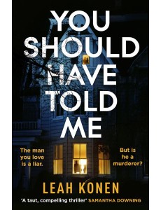 You Should Have Told Me You Should Have Told Me