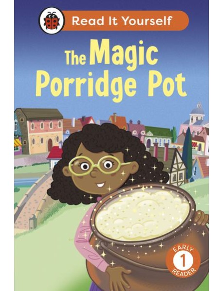 The Magic Porridge Pot Read It Yourself