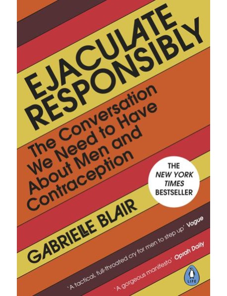 Ejaculate Responsibly