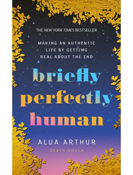 Briefly Perfectly Human