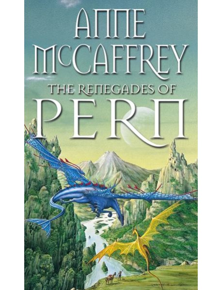 The Renegades Of Pern