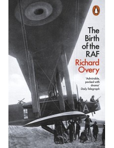 The Birth of the RAF 1918