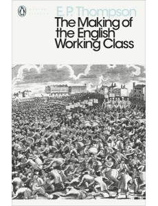The Making of the English Working Class