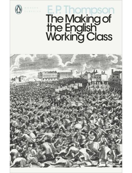 The Making of the English Working Class