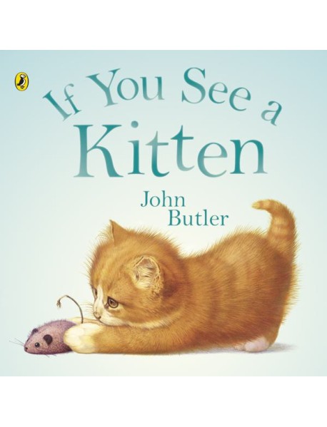 If You See A Kitten