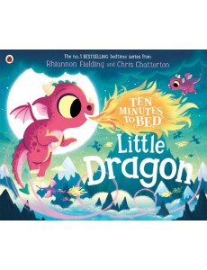 Ten Minutes to Bed Little Dragon