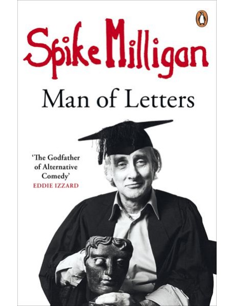 Spike Milligan Man of Letters