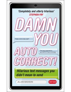Damn You Autocorrect