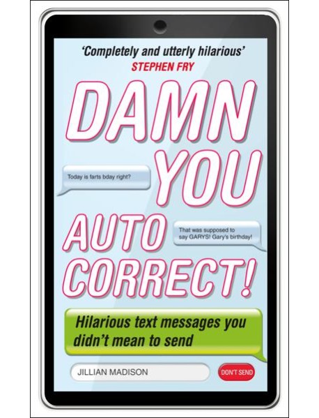 Damn You Autocorrect